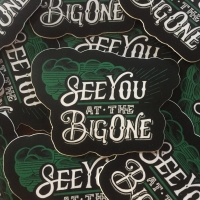 See You At The Big One Decal